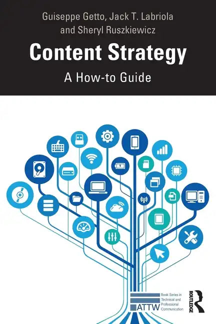 Content Strategy: A How-To Guide - Paperback