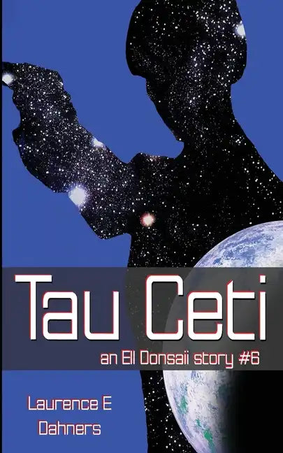 Tau Ceti (an Ell Donsaii story #6) - Paperback