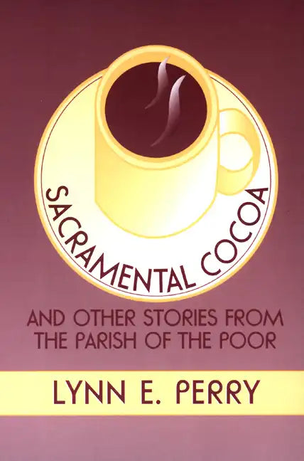 Sacramental Cocoa: And Other Stories from the Parish of the Poor - Paperback