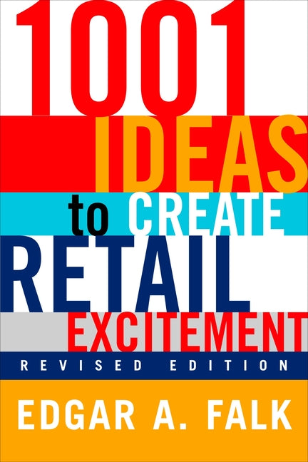 1001 Ideas to Create Retail Excitement: (Revised & Updated) - Paperback