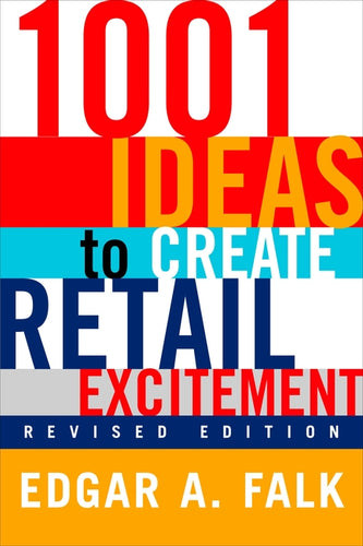 1001 Ideas to Create Retail Excitement: (Revised & Updated) - Paperback