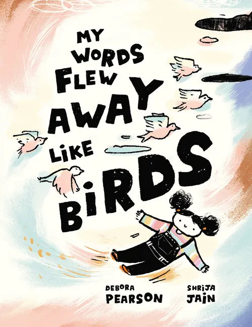 My Words Flew Away Like Birds - Hardcover