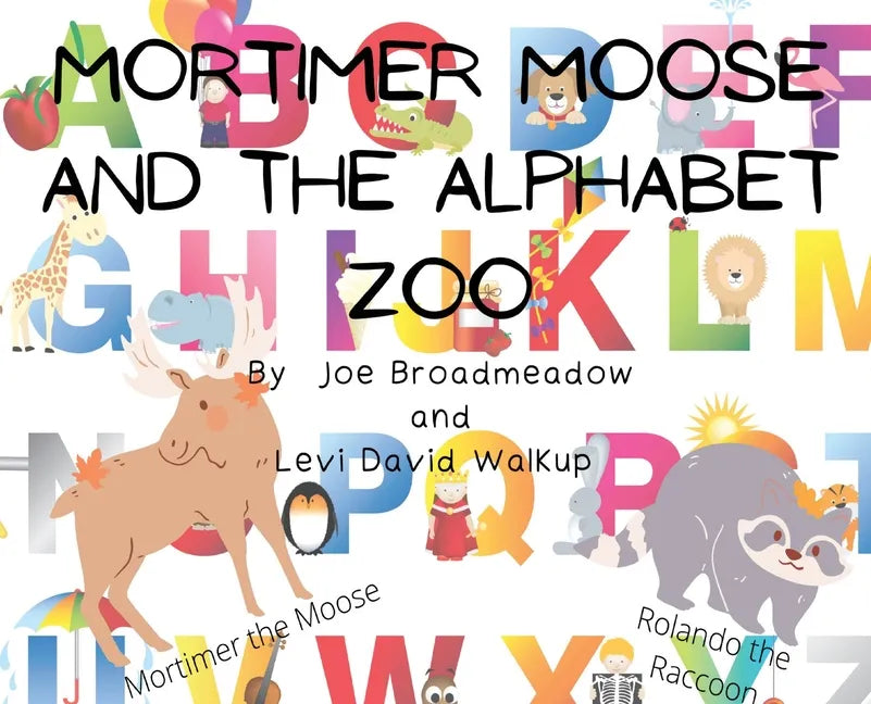 Mortimer Moose and the Alphabet Zoo - Hardcover