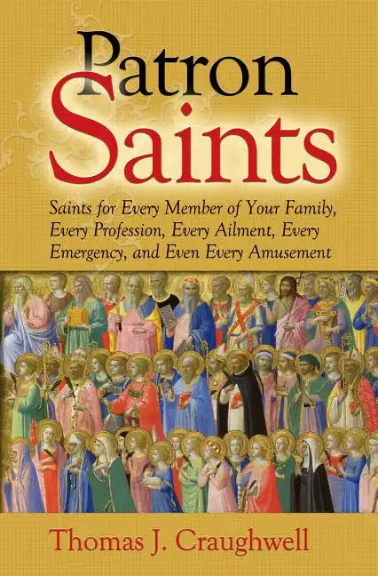 Patron Saints for Every Member of Your Family - Paperback