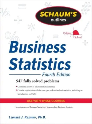 Schaum's Outline of Business Statistics, Fourth Edition - Paperback
