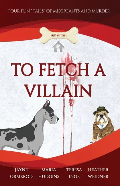 To Fetch a Villain: Four Fun 