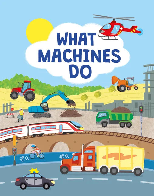 What Machines Do - Hardcover