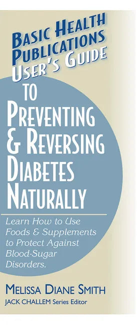 User's Guide to Preventing & Reversing Diabetes Naturally - Paperback