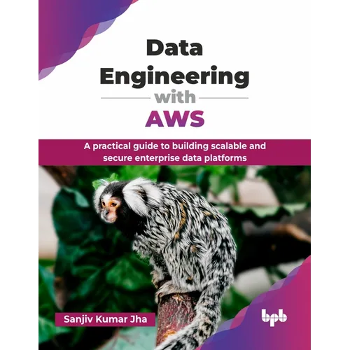 Data Engineering with AWS: A practical guide to building scalable and secure enterprise data platforms (English Edition) - Paperback
