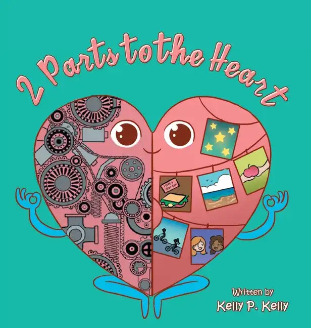 2 Parts to the Heart - Hardcover