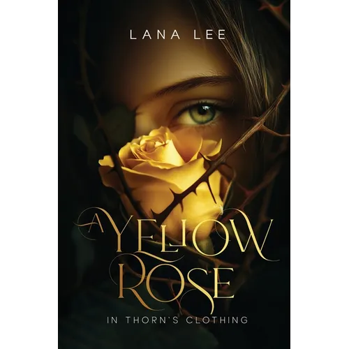 A Yellow Rose In Thorn's Clothing - Paperback