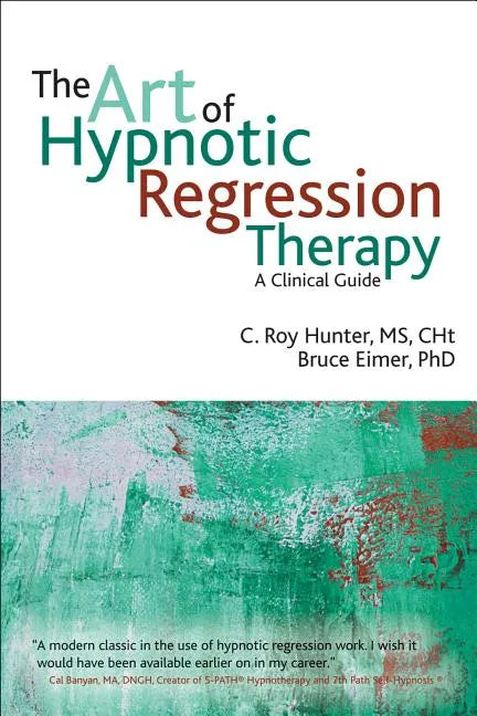 The art of hypnotic regression therapy - Paperback