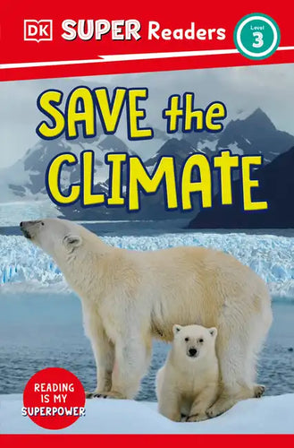 DK Super Readers Level 3 Save the Climate - Paperback
