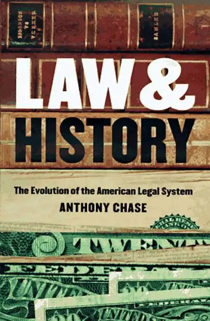 Law and History: The Evolution of the American Legal System - Paperback