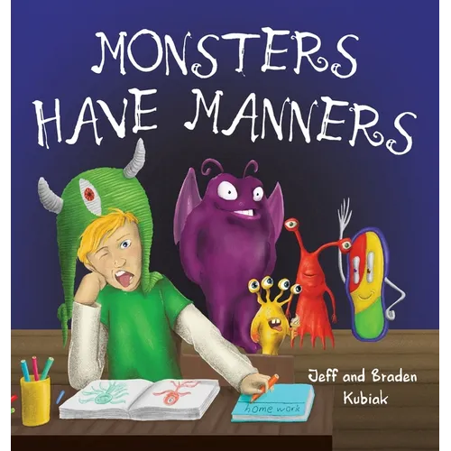Monsters Have Manners: An Interactive Augmented Reality SEL Children's Book About Good Manners and Kindness - Hardcover