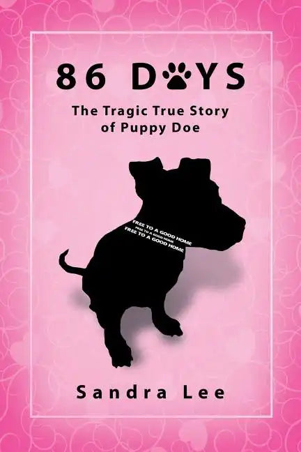 86 Days: The Tragic True Story of Puppy Doe - Paperback