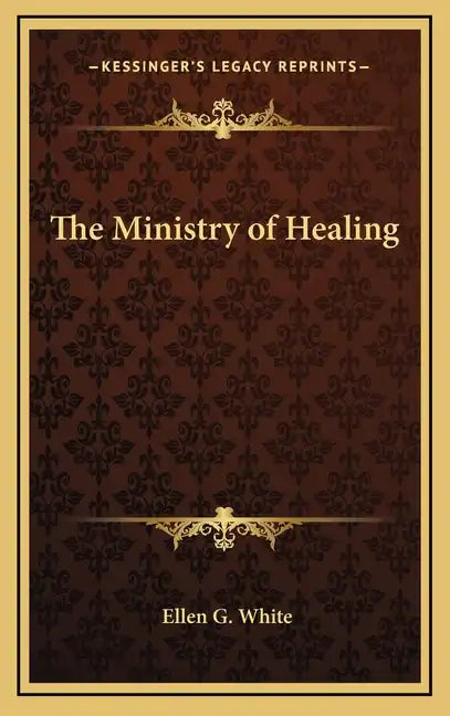 The Ministry of Healing - Hardcover