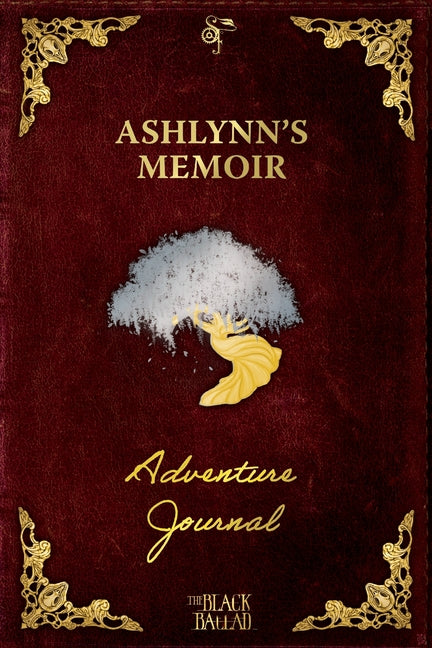 The Black Ballad Presents Ashlynn's Memoir: a RPG Adventure Journal for the Dead Red Edition - Paperback