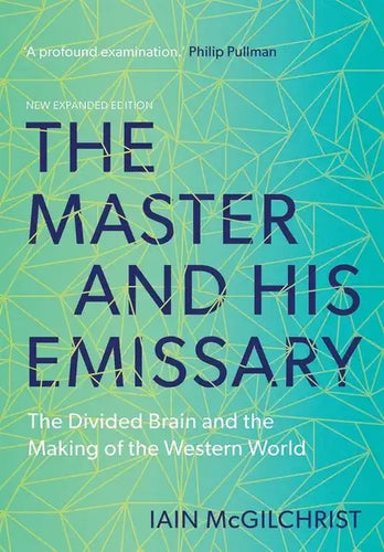 The Master and His Emissary: The Divided Brain and the Making of the Western World - Paperback