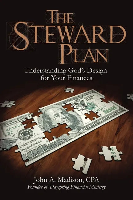 The Steward Plan: Understanding God's Design for Your Finances - Paperback