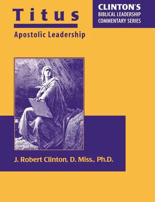 Titus--Apostolic Leadership - Paperback
