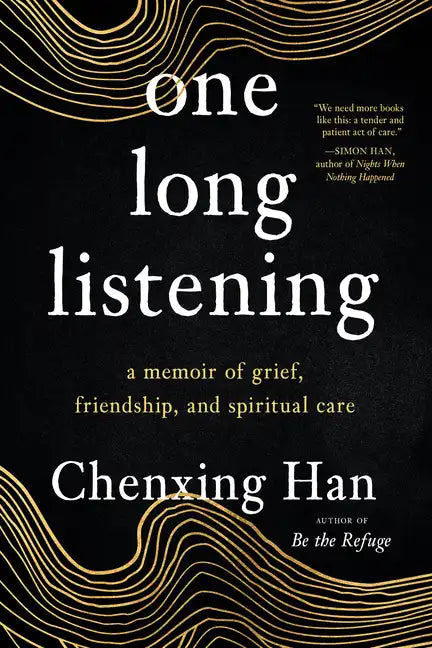 One Long Listening: A Memoir of Grief, Friendship, and Spiritual Care - Paperback
