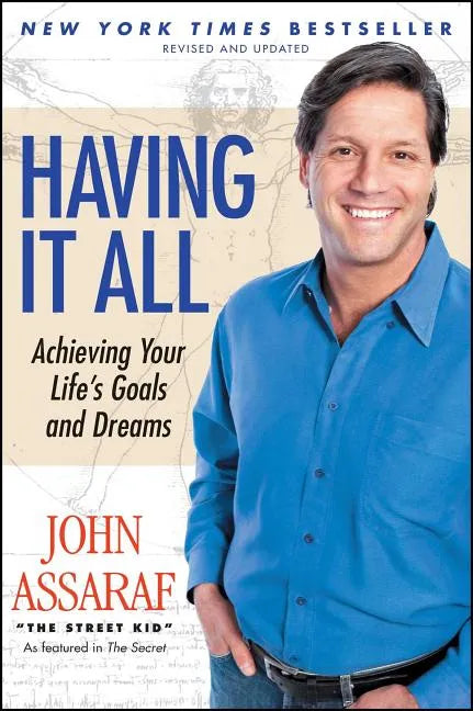 Having It All: Achieving Your Life's Goals and Dreams - Paperback