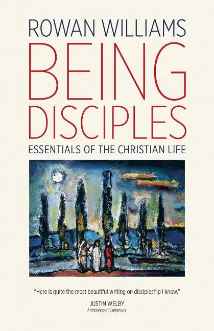 Being Disciples: Essentials of the Christian Life - Paperback