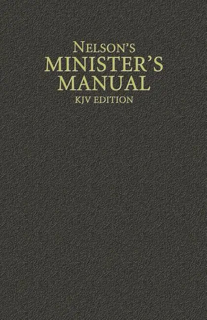 Nelson's Minister's Manual, KJV Edition - Hardcover