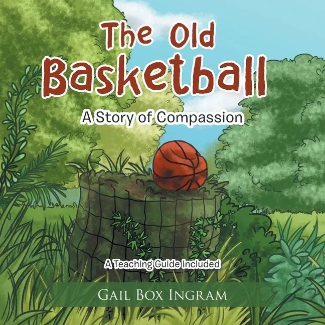 The Old Basketball: A Story of Compassion - Paperback
