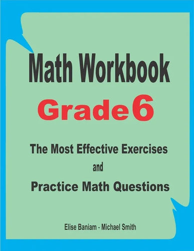 Math Workbook Grade 6: The Most Effective Exercises and Practice Math Questions - Paperback