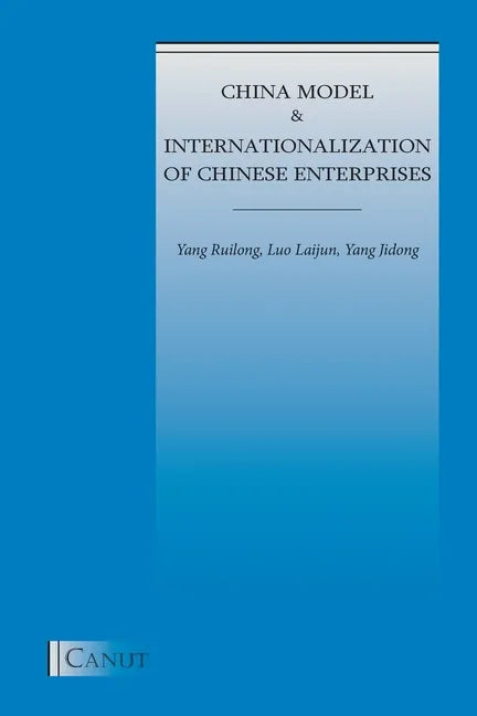 China Model and Internationalization of Chinese Enterprises - Paperback