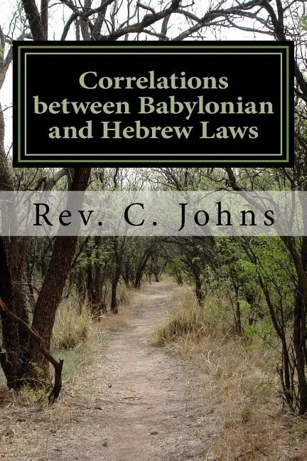 Correlations between Babylonian and Hebrew Laws - Paperback