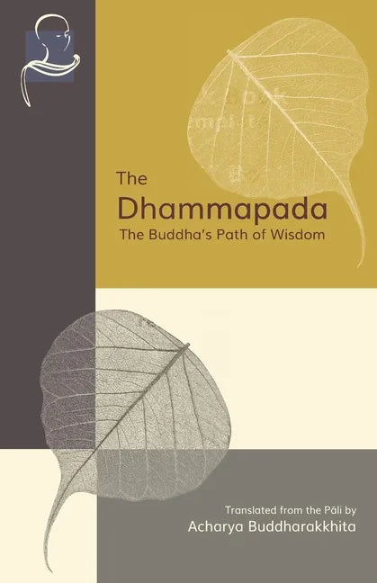 The Dhammapada: The Buddha's Path of Wisdom - Paperback