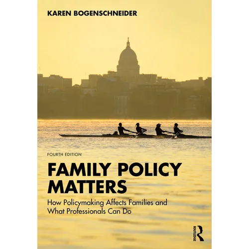 Family Policy Matters: How Policymaking Affects Families and What Professionals Can Do - Paperback
