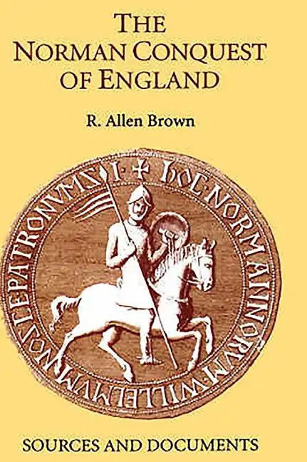 The Norman Conquest of England: Sources and Documents - Paperback