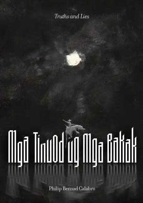 Mga Tinuod ug Mga Bakak (Truths and Lies): Truths and Lies - Paperback