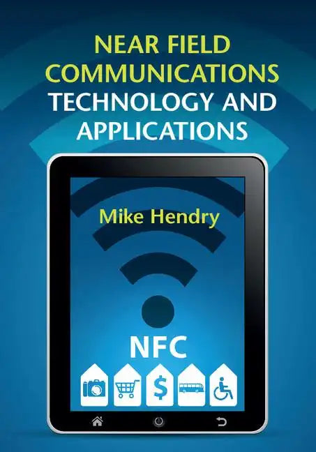 Near Field Communications Technology and Applications - Hardcover