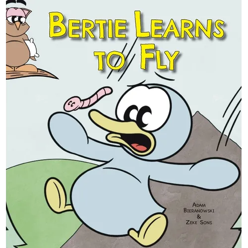 Bertie Learns to Fly - Hardcover