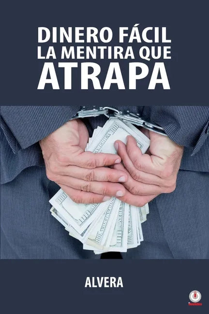 Dinero fácil la mentira que atrapa - Paperback