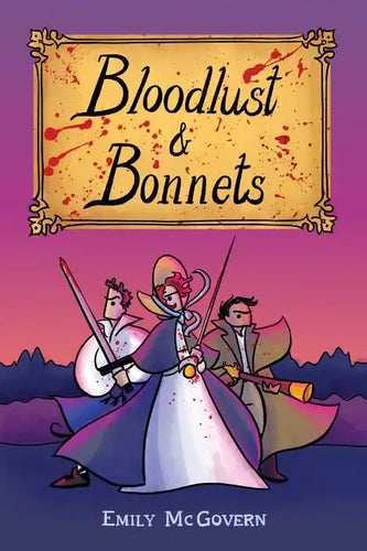 Bloodlust & Bonnets - Paperback