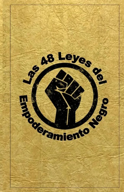 Las 48 Leyes Del Empoderamiento Negro - Paperback