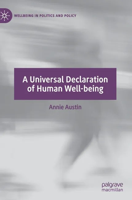 A Universal Declaration of Human Well-Being - Hardcover