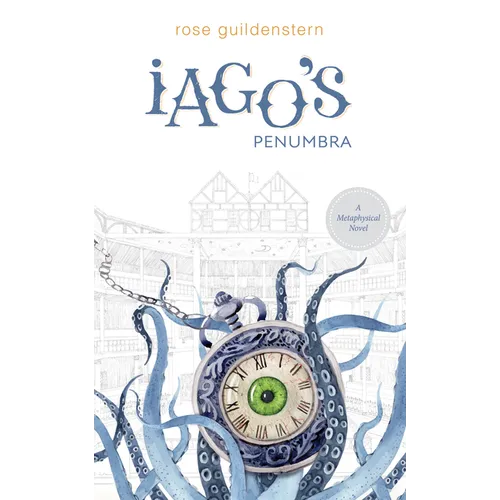 Iago's Penumbra: A Metaphysical Novel - Paperback