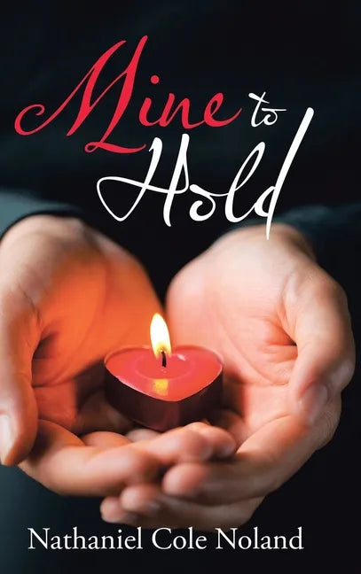 Mine to Hold - Hardcover