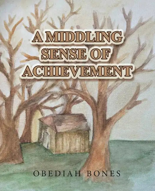 A Middling Sense of Achievement - Paperback