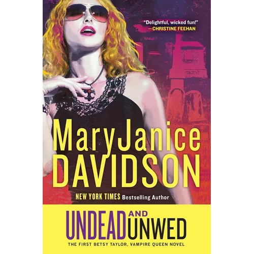 Undead and Unwed: A Queen Betsy Novel - Paperback