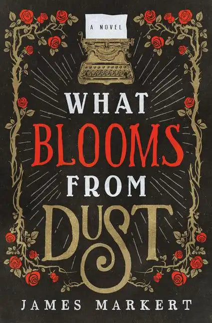 What Blooms from Dust - Paperback