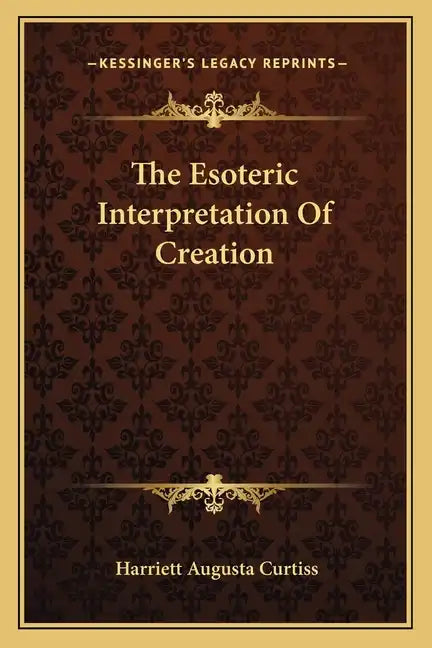 The Esoteric Interpretation of Creation - Paperback