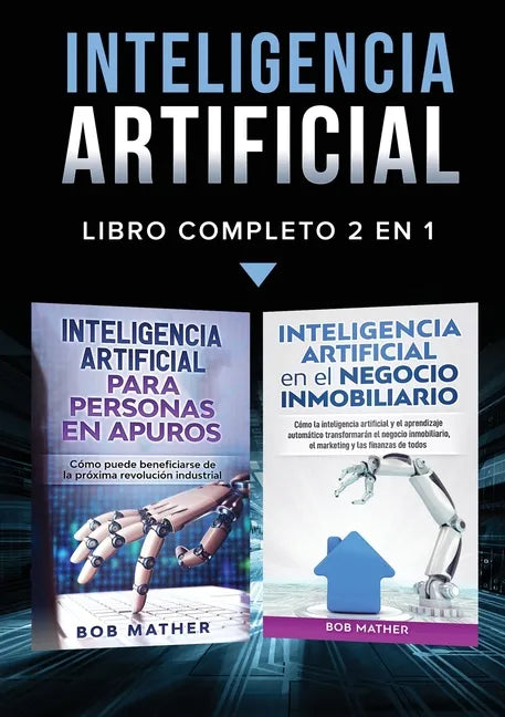 Inteligencia Artificial: Libro Completo 2 en 1 - Paperback